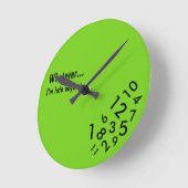 "Wat... Ik ben toch al laat" Clock Ronde Klok (Hoek)