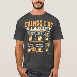 Wat ik doe in mijn reserve-tijd met cavia's t-shirt