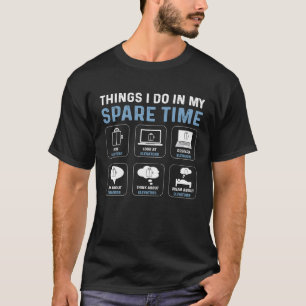 Wat ik doe in mijn reservemachines t-shirt
