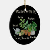 Wat ik doe in mijn reservetijd Plant Cute Gardener Keramisch Ornament (Rechts)