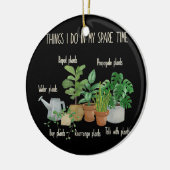 Wat ik doe in mijn reservetijd Plant Cute Gardener Keramisch Ornament (Links)