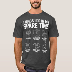 Wat ik doe in mijn Spartime Video Game Player Ner T-shirt