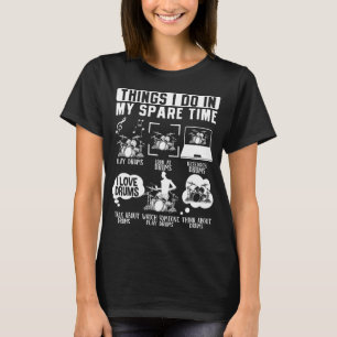 Wat ik doe in mijn vrije tijd drummer musicus t-shirt