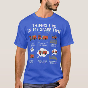 Wat ik doe in mijn vrije tijd, grappige brandweerw t-shirt