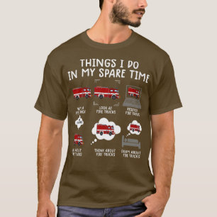 Wat ik doe in mijn vrije tijd, grappige brandweerw t-shirt