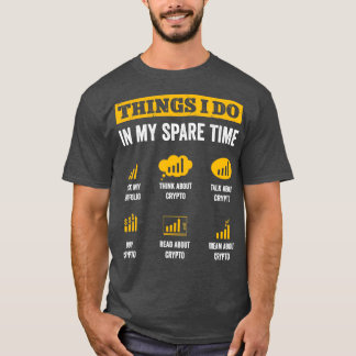 Wat ik doe in mijn vrije tijd grappige crypto-hand t-shirt