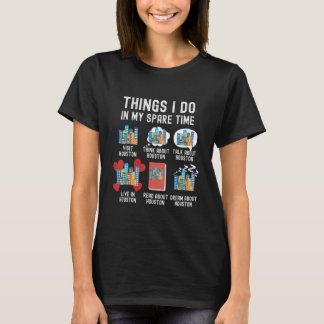 Wat ik doe in mijn vrije tijd, grappige Houston T-shirt