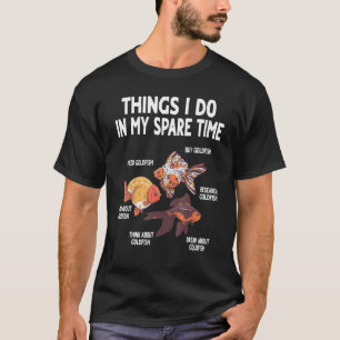 Wat ik doe in m'n Spare Time Goldfish Funny Goldfi T-shirt
