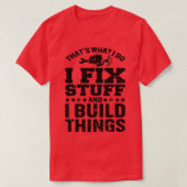 Wat ik doe, maak ik dingen leuk. t-shirt (Design voorkant)