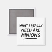 Wat ik echt nodig heb zijn minionen magneet (Voorkant / Achterkant)