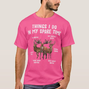 Wat ik in mijn vrije tijd doe, ga jagen en koop Hu T-shirt