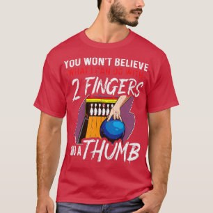 Wat ik kan doen 2 vingers duim grappige Bowling T-shirt