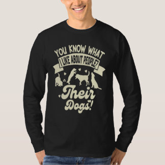 Wat ik leuk vind aan mensen hun honden Hond T-shirt