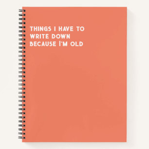 Wat ik moet schrijven omdat ik oud ben notitieboek