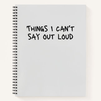 Wat ik niet kan zeggen, luid grappige Kantoor-gag- Notitieboek