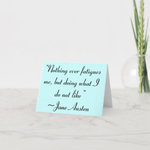 Wat ik niet leuk vind aan Jane Austen Quote Kaart
