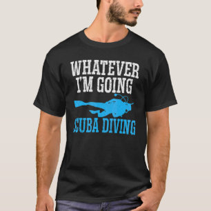 Wat ik ook ga scuba die Aquaholic Marine L. T-shirt