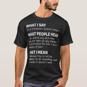 Wat ik zat in een Computer Science major TShirt