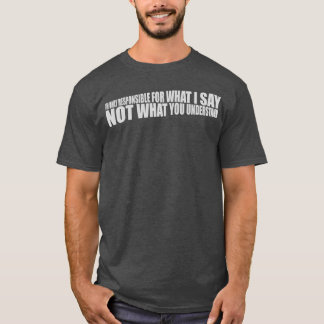 wat ik zeg citaat familie t-shirt