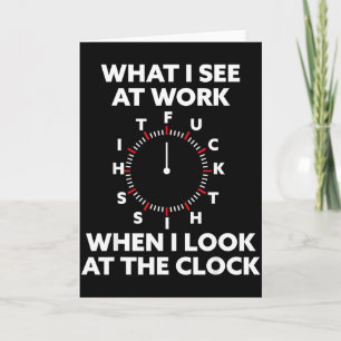Wat ik zie op het werk als ik naar de klok kijk Fu Kaart