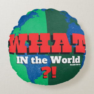 WAT IN DE WERELD?!-Wereldwijd gesproken (vraag) E Rond Kussen