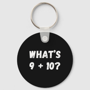 Wat is 9 Plus 10 21! Grappige Internet Virale Wisk Sleutelhanger