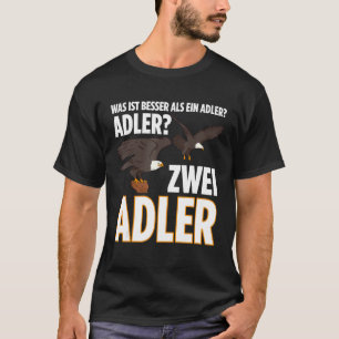 Wat is beter dan een arend Twee arendseigenaren fo T-shirt
