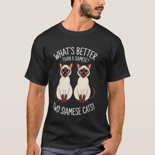 Wat is beter dan een Siamese Twee Siamese katten T-shirt (Voorkant)