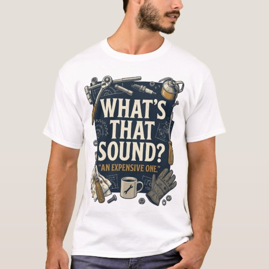 Wat is dat voor geluid Een dure Mechanic T-shirt (Voorkant)