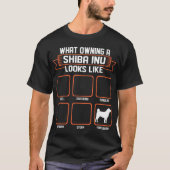 Wat is de eigenaar van Shiba Inu Dog? T-shirt (Voorkant)