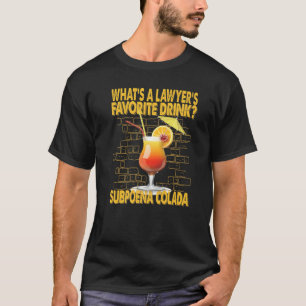 Wat is de favoriete Drink van een advocaat, pa Jok T-shirt