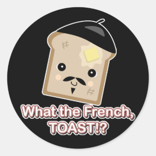 wat is de franse toast ? ronde sticker