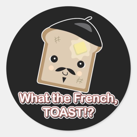 wat is de franse toast ? ronde sticker (Voorkant)