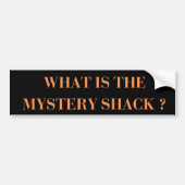 Wat is de Mystery Shack ? Bumpersticker (Voorkant)