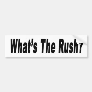 Wat is de Rush? Bumpersticker
