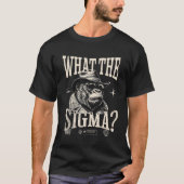 Wat is de sigma? Ironisch Meme Brainrot T-shirt (Voorkant)
