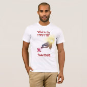 wat is de waarheid ? T-Shirt (Voorkant volledig)