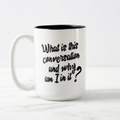 Wat is dit gesprek en waarom zit ik erin? tweekleurige koffiemok (Links)