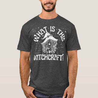 Wat is dit Witchcraft Funny Wiskunde leraar? T-shirt