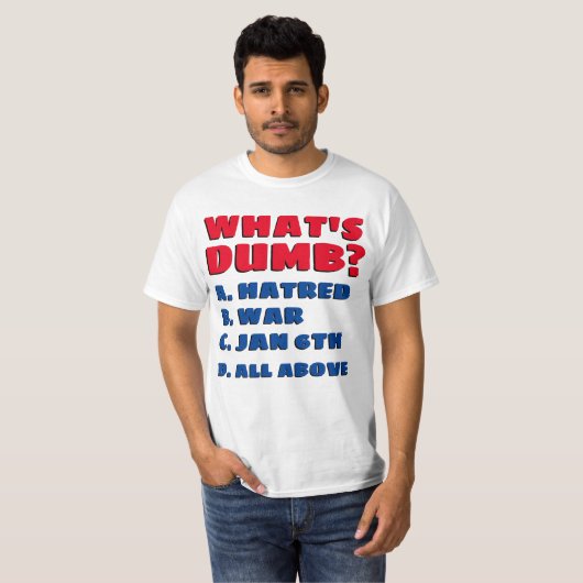 WAT IS DUMB T-SHIRT (Voorkant volledig)