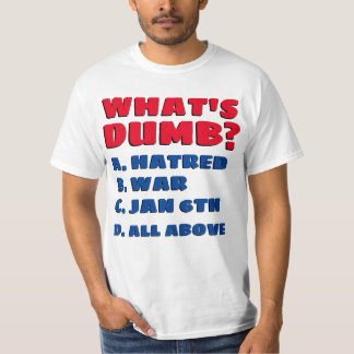 WAT IS DUMB T-SHIRT