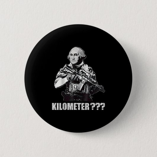 Wat Is Een Kilometer George Washington Meme Grappi Ronde Button 5,7 Cm (Voorkant)
