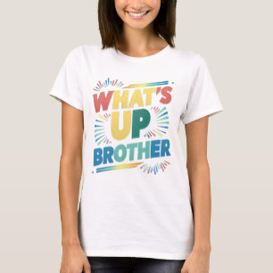 wat is er broeder (D) T-shirt