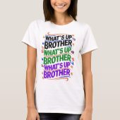 wat is er broeder (D) T-shirt (Voorkant)