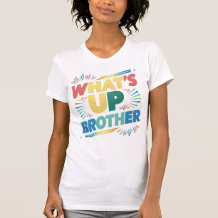 wat is er broeder (D) T-shirt