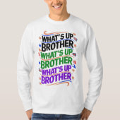 wat is er broeder (D) T-shirt (Voorkant)