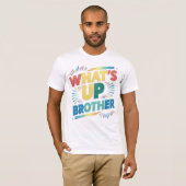 wat is er broeder (D) T-shirt (Voorkant volledig)