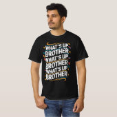 wat is er broeder (D) T-shirt (Voorkant volledig)