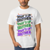 wat is er broeder (D) T-shirt (Voorkant)