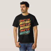 wat is er broeder (E) T-shirt (Voorkant volledig)